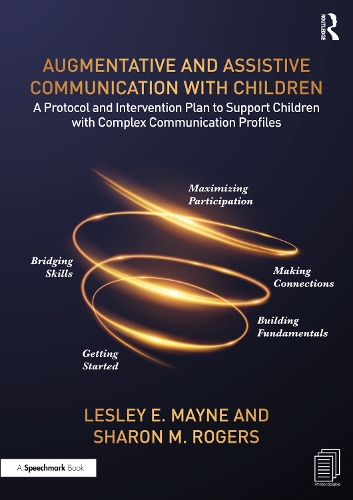 Паперова книга «Augmentative and Assistive Communication with Children: A Protocol and Intervention Plan to Support Children with Complex Communication Profiles», авторів Леслі Мейн, Шерон Роджерс - фото №1