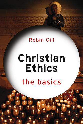 Бумажная книга «Christian Ethics: The Basics», автор Робин Гилл - фото №1