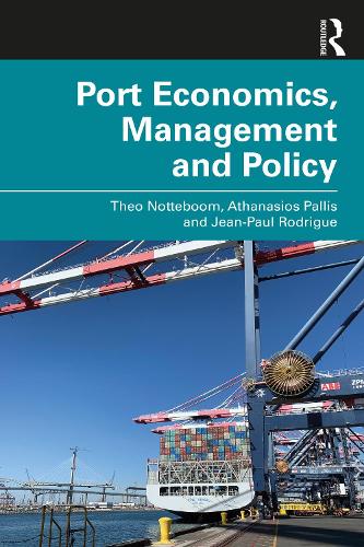 Паперова книга «Port Economics, Management and Policy», авторів Атанасіос Палліс, Жан-Поль Родріг, Тео Ноттебум - фото №1