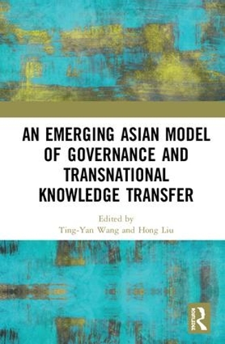 Бумажная книга «An Emerging Asian Model of Governance and Transnational Knowledge Transfer» - фото №1