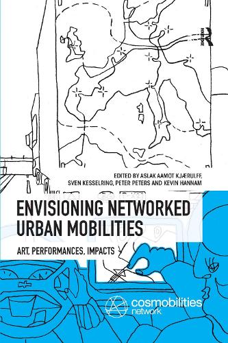 Бумажная книга «Envisioning Networked Urban Mobilities: Art, Performances, Impacts» - фото №1