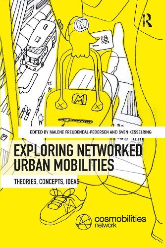 Бумажная книга «Exploring Networked Urban Mobilities: Theories, Concepts, Ideas» - фото №1