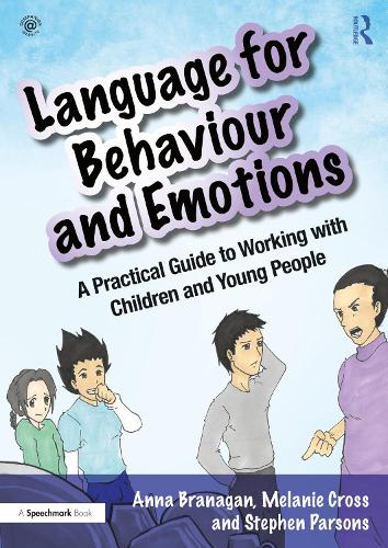 Бумажная книга «Language for Behaviour and Emotions: A Practical Guide to Working with Children and Young People», авторов Анна Бранаган, Мелани Кросс, Стивен Парсонс - фото №1
