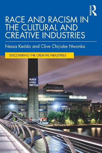 Паперова книга «Race and Racism in the Cultural and Creative Industries», автор Клайв Чіджіоке Нвонка - фото №1