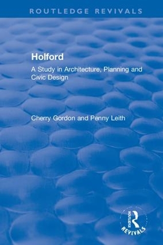 Паперова книга «Holford: A Study in Architecture, Planning and Civic Design», авторів Гордон Черрі, Лейт Пенні - фото №1