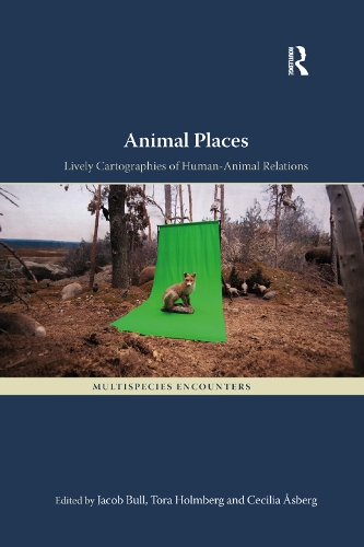 Паперова книга «Animal Places: Lively Cartographies of Human-Animal Relations» - фото №1