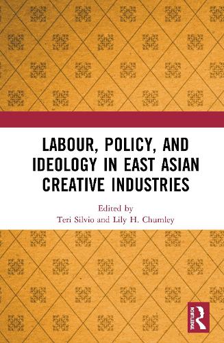 Бумажная книга «Labour, Policy, and Ideology in East Asian Creative Industries» - фото №1
