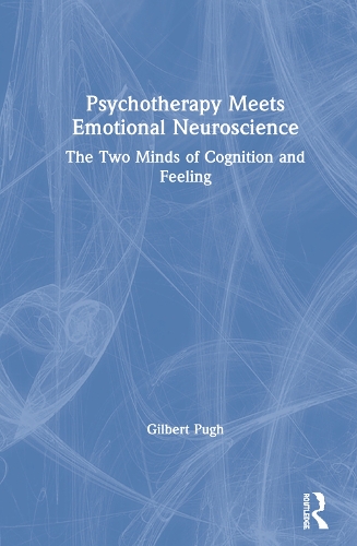 Бумажная книга «Psychotherapy Meets Emotional Neuroscience: The Two Minds of Cognition and Feeling» - фото №1