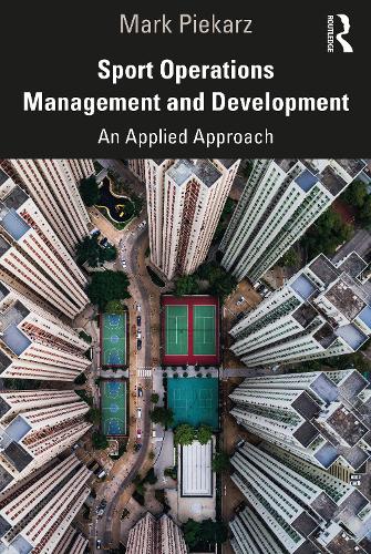 Паперова книга «Sport Operations Management and Development: An Applied Approach», автор Марк Пікарц - фото №1