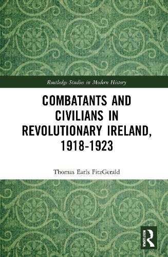 Бумажная книга «Combatants and Civilians in Revolutionary Ireland, 1918-1923», автор Томас Эрлс Фицджеральд - фото №1
