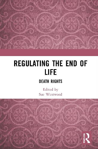 Бумажная книга «Regulating the End of Life: Death Rights» - фото №1
