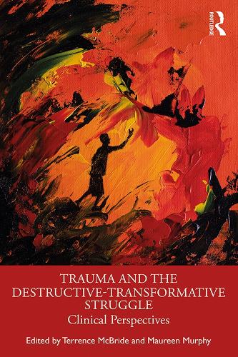 Бумажная книга «Trauma and the Destructive-Transformative Struggle: Clinical Perspectives» - фото №1