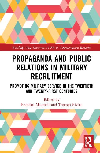 [object Object] «Propaganda and Public Relations in Military Recruitment: Promoting Military Service in the Twentieth and Twenty-First Centuries» - фото №1