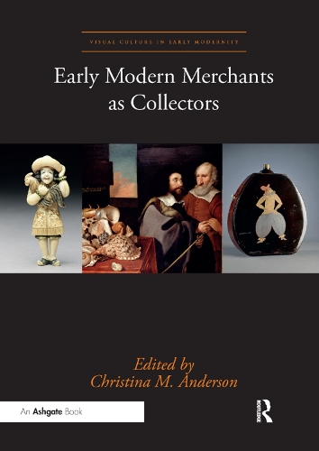 Паперова книга «Early Modern Merchants as Collectors» - фото №1