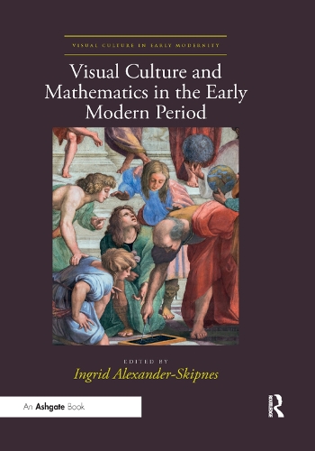 [object Object] «Visual Culture and Mathematics in the Early Modern Period» - фото №1