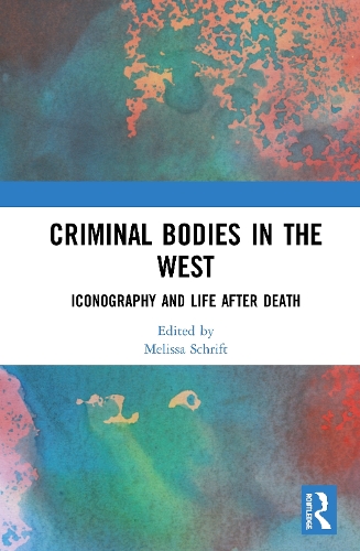 Паперова книга «Criminal Bodies in the West: Iconography and Life after Death» - фото №1