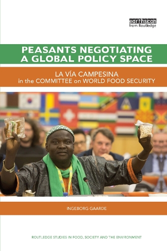 Бумажная книга «Peasants Negotiating a Global Policy Space: La Vía Campesina in the Committee on World Food Security», автор Ингеборг Гаарде - фото №1