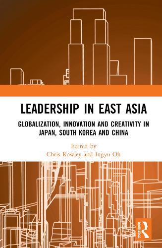 Паперова книга «Leadership in East Asia: Globalization, Innovation and Creativity in Japan, South Korea and China» - фото №1