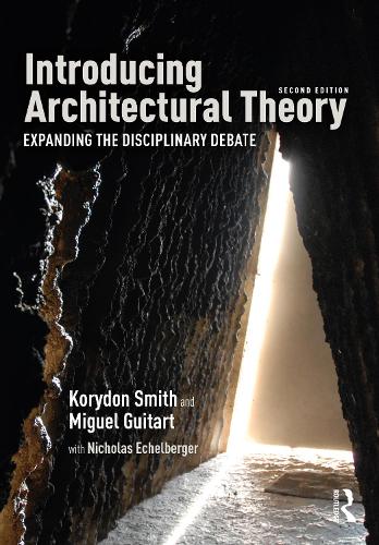 Бумажная книга «Introducing Architectural Theory: Expanding the Disciplinary Debate», авторов Коридон Смит, Мигель Гитарт - фото №1