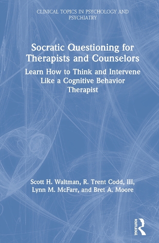 Бумажная книга «Socratic Questioning for Therapists and Counselors: Learn How to Think and Intervene Like a Cognitive Behavior Therapist», авторов Брет А. Мур, Линн М. Макфарр, Р. Трент Кодд, III, Скотт Х. Уолтман - фото №1