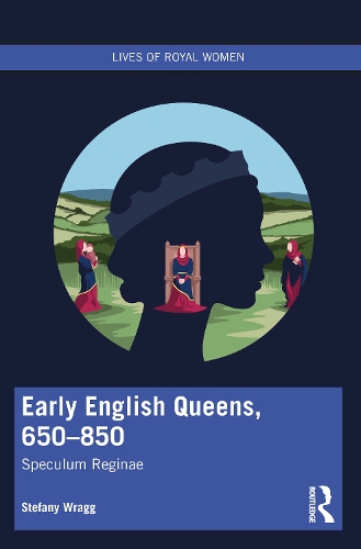 Паперова книга «Early English Queens, 650–850: Speculum Reginae», автор Стефані Врагг - фото №1