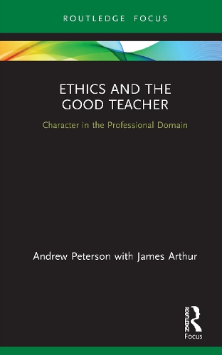 Бумажная книга «Ethics and the Good Teacher: Character in the Professional Domain», авторов Эндрю Петерсон, Джеймс Артур - фото №1