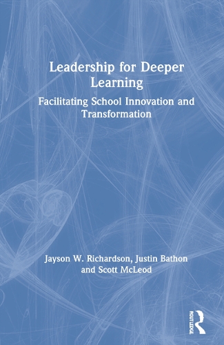 Паперова книга «Leadership for Deeper Learning: Facilitating School Innovation and Transformation», авторів Джейсон В. Річардсон, Джастін Батон, Скотт МакЛеод - фото №1