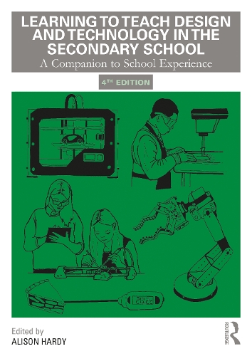 [object Object] «Learning to Teach Design and Technology in the Secondary School: A Companion to School Experience» - фото №1
