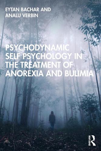 Паперова книга «Psychodynamic Self Psychology in the Treatment of Anorexia and Bulimia», авторів Аналу Вербін, Ейтан Бахар - фото №1