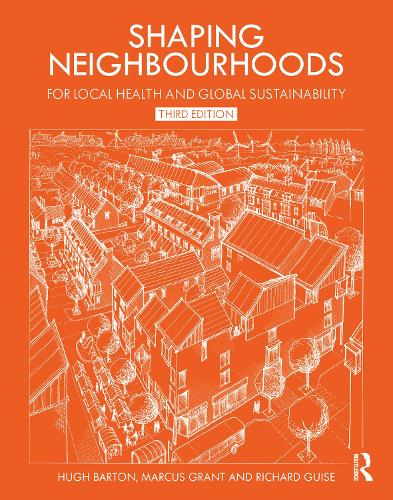 Бумажная книга «Shaping Neighbourhoods: For Local Health and Global Sustainability», авторов Хью Бартон, Маркус Грант, Ричард Гиз - фото №1