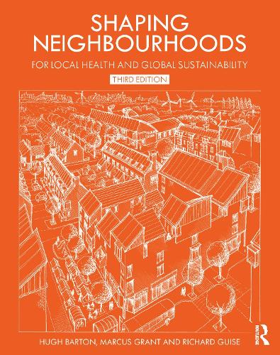 Бумажная книга «Shaping Neighbourhoods: For Local Health and Global Sustainability», авторов Хью Бартон, Маркус Грант, Ричард Гиз - фото №1