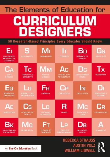 Паперова книга «The Elements of Education for Curriculum Designers: 50 Research-Based Principles Every Educator Should Know», авторів Остін Вольц, Ребекка Штраус, Вільям Лідвелл - фото №1