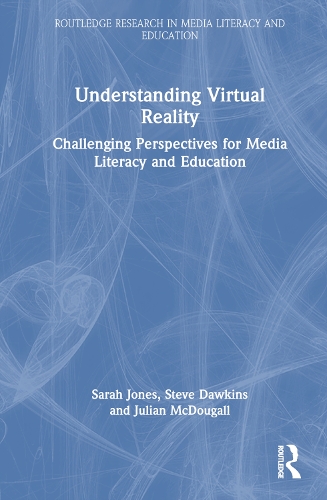 [object Object] «Understanding Virtual Reality: Challenging Perspectives for Media Literacy and Education», авторів Джуліан Макдугалл, Сара Джонс, Стів Докінз - фото №1