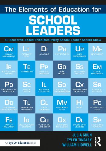 Паперова книга «The Elements of Education for School Leaders: 50 Research-Based Principles Every School Leader Should Know», авторів Джулія Чун, Тайлер Тінглі, Вільям Лідвелл - фото №1