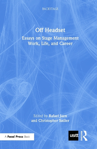Паперова книга «Off Headset: Essays on Stage Management Work, Life, and Career» - фото №1