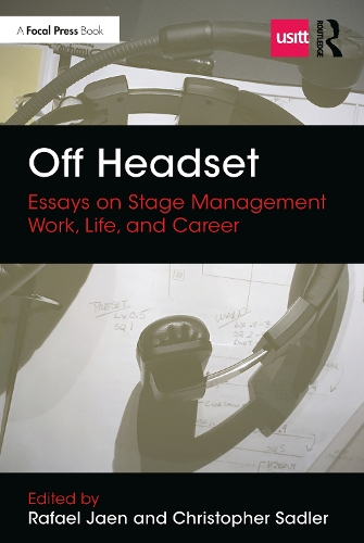 Паперова книга «Off Headset: Essays on Stage Management Work, Life, and Career» - фото №1