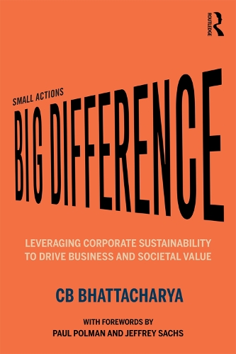 Паперова книга «Small Actions, Big Difference: Leveraging Corporate Sustainability to Drive Business and Societal Value», автор Ч. Б. Бхаттачарья - фото №1
