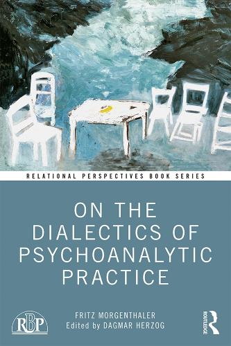 Бумажная книга «On the Dialectics of Psychoanalytic Practice», автор Фриц Моргенталер - фото №1