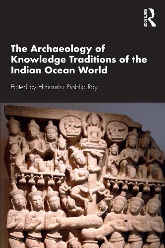Бумажная книга «The Archaeology of Knowledge Traditions of the Indian Ocean World» - фото №1