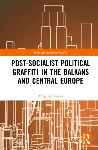 Бумажная книга «Post-Socialist Political Graffiti in the Balkans and Central Europe», автор Митя Великоня - фото №1