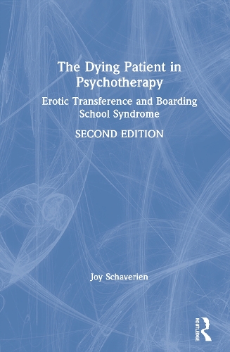Бумажная книга «The Dying Patient in Psychotherapy: Erotic Transference and Boarding School Syndrome», автор Джой Шаверин - фото №1