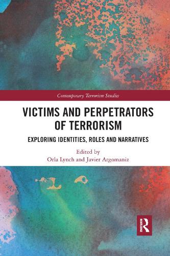 Бумажная книга «Victims and Perpetrators of Terrorism: Exploring Identities, Roles and Narratives» - фото №1
