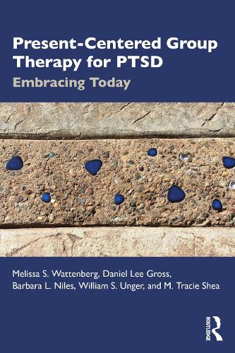 Бумажная книга «Present-Centered Group Therapy for PTSD: Embracing Today», авторов Барбара Л. Найлс, Дэниел Ли Гросс, М. Трейси Ши, Мелисса С. Уоттенберг, Уильям С. Унгер - фото №1