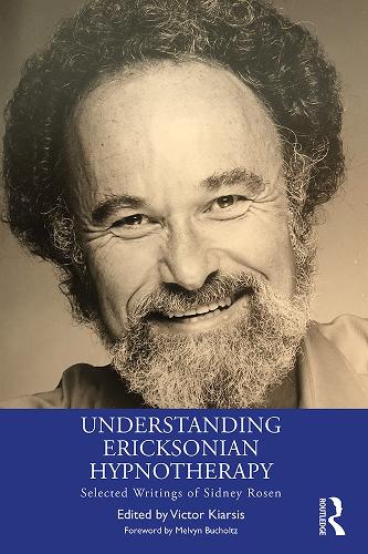 Бумажная книга «Understanding Ericksonian Hypnotherapy: Selected Writings of Sidney Rosen» - фото №1