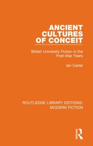 Бумажная книга «Ancient Cultures of Conceit: British University Fiction in the Post-War Years», автор Ян Картер - фото №1