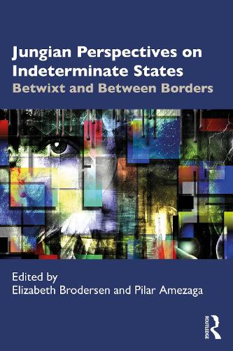 Бумажная книга «Jungian Perspectives on Indeterminate States: Betwixt and Between Borders» - фото №1