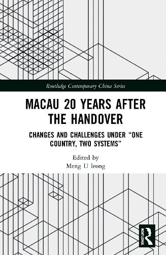Бумажная книга «Macau 20 Years after the Handover: Changes and Challenges under “One Country, Two Systems”» - фото №1