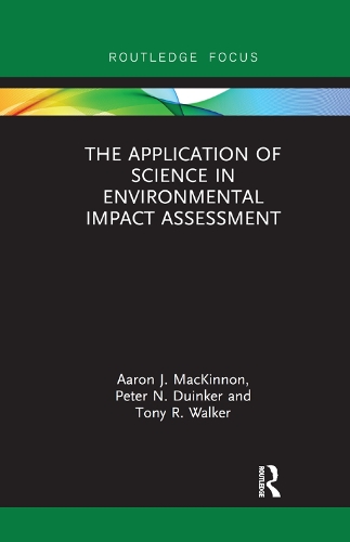 Бумажная книга «The Application of Science in Environmental Impact Assessment», авторов Аарон Дж. Маккиннон, Питер Н. Дуинкер, Тони Р. Уокер - фото №1