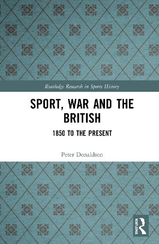 Бумажная книга «Sport, War and the British: 1850 to the Present», автор Питер Дональдсон - фото №1