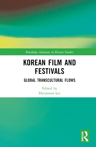 Бумажная книга «Korean Film and Festivals: Global Transcultural Flows» - фото №1